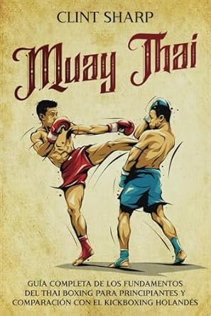 libro-muay-thai-clint-sharp Portada del libro "Muay Thai" de Clint Sharp, ilustración de dos luchadores en plena acción mostrando técnicas de Muay Thai.